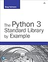 Python 3 Standard Library by Example, The (Developer's Library)