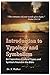 Introduction to Typology and Symbolism: An Expository Study of Types and Symbols Found in the Bible (The Introduction Series)