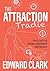 The Attraction Tradie: How to build and manage a phenomenal trade business