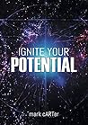 Ignite Your Potential: 22 Tools For Peak Performance And Personal Development