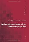 Les interactions sociales en classe : réflexions et perspectives (Exploration) (French Edition)
