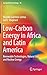 Low-Carbon Energy in Africa and Latin America: Renewable Technologies, Natural Gas and Nuclear Energy (Lecture Notes in Energy, 38)