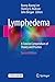 Lymphedema: A Concise Compendium of Theory and Practice