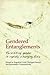 Gendered Entanglements: Rev...