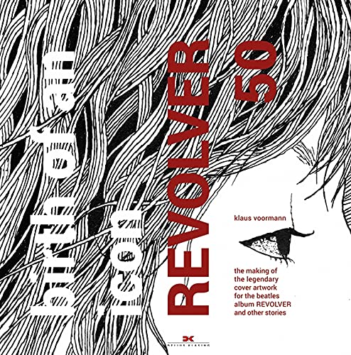 Birth of an Icon REVOLVER 50: The making of the legendary cover artwork for the Beatles album REVOLVER (German/English Bilingual Edition)