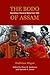 The Bodo of Assam: Revisiting a Classical Study from 1950 (Nias-nordic Institute of Asian Studies Monograph Series, 130)