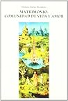 Matrimonio, Comunidad De Vida Y Amor (Spanish Edition)