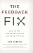 The Feedback Fix: Dump the ...