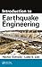 Introduction to Earthquake Engineering
