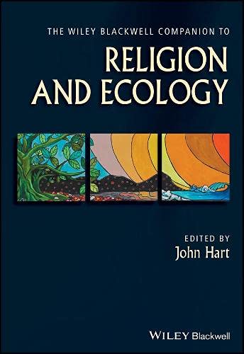 The Wiley Blackwell Companion to Religion and Ecology (Kindle Edition)