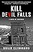 Kill Devil Falls (Thorndike Press Large Print Lifestyles Peer Picks)