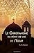 Le Christianisme du point de vue de l?Islam by Klaus Habib Neven