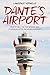 Dante's Airport by Lawrence Vernelle
