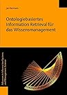 Ontologiebasiertes Information Retrieval Fur Das Wissensmanagement (Advances in Information Systems and Management Science) (German Edition)