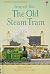 Farmyard Tales: The Old Steam Train (Usborne First Reading Level 2)