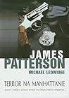 Terror na Manhattanie by James  Patterson