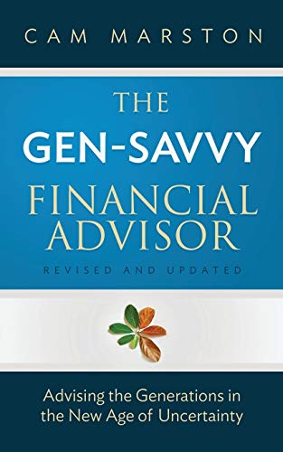 The Gen-Savvy Financial Advisor: Advising the Generations in the New Age of Uncertainty (Paperback)