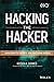 Hacking the Hacker: Learn From the Experts Who Take Down Hackers