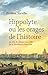 Hippolyte ou les orages de l'histoire