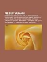 Filsuf Yunani: Demokritos, Aristoteles, Thales, Anaximandros, Xenophanes, Plato, Diogenes Dari Sinope, Socrates, Antisthenes, Philolaos