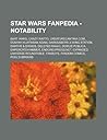 Star Wars Fanpedia - Notability: Bart Wars, Crazy Watto, Creaturecantina.Com, Dunyay Kurtaran Adam, Darksaber's X-Wing Station, Darths & Droids, Deleted Magic, Domus Publica, Emperor's Hammer, Endorexpress.Net, Expanded Universe Roundtable, Fanboys, Fa...