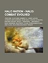 Halo Nation - Halo: Combat Evolved: .Fortune, 14.5x114mm, Ambient A.I., Avery Junior Johnson, Base Defense, Blind Wolf, Cryo B, Cutscene, Dancing Grunts, Devils... Monsters..., Dreadnaut, Early Banshee, Equipment, Flood, Forerunner Fauna and Flora, Hal...