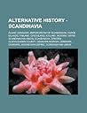 Alternative History - Scandinavia: Aland, Denmark, Emperordom of Scandinavia, Faroe Islands, Finland, Greenland, Iceland, Norway, Sapmi, Scandinavian Union, Scandinavia, Sweden, Gustavshamn County, Denmark-Norway, Denmark, Denmark