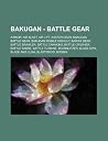 Bakugan - Battle Gear: Airkor, Air Blast, Air Lift, Axator Gear, Bakugan Battle Gear, Bakugan Mobile Assault, Barias Gear, Battle Brawler, Ba Bakugan - Battle Gear: Airkor, Air Blast, Air Lift, Axator Gear, Bakugan Battle Gear, Bakugan Mobile Assault, Barias Gear, Battle Brawler, Ba