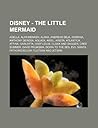 Disney - The Little Mermaid: Adella, Alan Menken, Alana, Andreas Deja, Andrina, Anthony DeRosa, Aquata, Ariel, Arista, Atlantica, Attina, Carlotta, Chef Louis, Cloak and Dagger, Cree Summer, David Pruiksma, Down to the Sea, Evil Manta, Fathoms Below, Flot