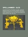 Spelljammer - Sjcs: Ais, Black Clouds, The, Boran, Cas, Cgr1, Clouds of Freezing Vapor, Coas, Crystal Spheres, Greyspace, Karrington, Kryn Spelljammer - Sjcs: Ais, Black Clouds, The, Boran, Cas, Cgr1, Clouds of Freezing Vapor, Coas, Crystal Spheres, Greyspace, Karrington, Kryn