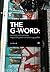 THE G-WORD: Virtuosity and Violation, Negotiating and Transforming Graffiti