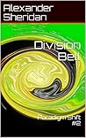 Division Bell (Paradigm Shift, #2)