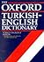 The Oxford Turkish-English Dictionary. Türkçe - İngilizce Sözlük