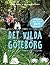 Det vilda Göteborg : familjens guide till de bästa äventyren