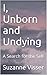 I, Unborn and Undying: A Search for the Self