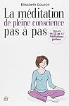 La méditation de pleine conscience pas a pas