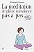 La méditation de pleine conscience pas a pas