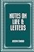 Notes on Life & Letters