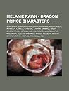 Melanie Rawn - Dragon Prince Characters: Sorcerer, Sunrunner, Aldiara, Andrade, Andry, Arlis, Azhdeen, Chayla, Chaynal, Chiana, Danladi, Davvi, Elisel, Feylin, Gemma, High Warlord, Hollis, Ianthe, Kazander, Kostas, Maarken, Masul, Meiglan, Mireva, Miyon,