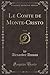 Le Comte de Monte-Cristo, Vol. 10 (Classic Reprint) (French Edition)