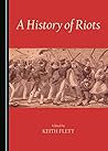 A History of Riots A History of Riots