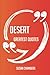 Desert Greatest Quotes - Quick, Short, Medium or Long Quotes.... by Susan Chambers