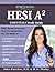 Hesi A2 Essentials Study Guide: Hesi Exam Prep and Practice Questions for the Hesi A2