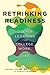 Rethinking Readiness: Deeper Learning for College, Work, and Life