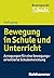 Schule Und Unterricht in Bewegung (Brennpunkt Schule) (German Edition)