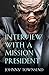 Interview with a Mission Pr...