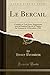 Le Bercail: Comédie en Trois Actes, Représentée pour la Première Fois sur le Théâtre du Gymnase le 13 Décembre, 1904 (Classic Reprint) (French Edition)