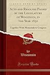 Acts and Resolves Passed by the Legislature of Wisconsin, in the Year 1850