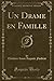 Un Drame en Famille, Vol. 4...
