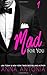 Mad for You (Mad, Bad, & Dangerous to Love)